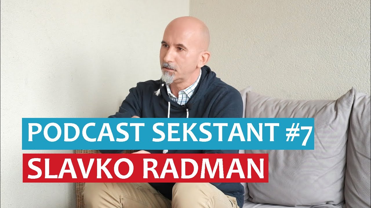 PODCAST SEKSTANT #7 SLAVKO RADMAN