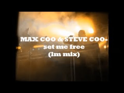 MAX COO & STEVE COO-set me free (lm mix) (ITALO DISCO - HIGH ENERGY ℗1988)