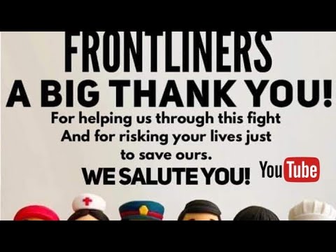 A Tribute to all Frontliners all over the world