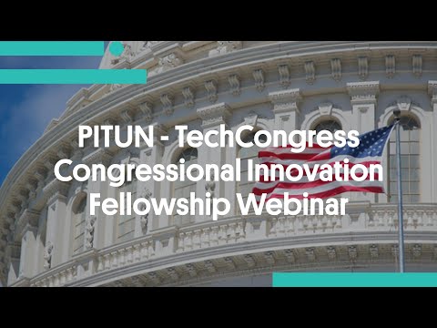 PITUN - TechCongress Congressional Innovation Fellowship Webinar