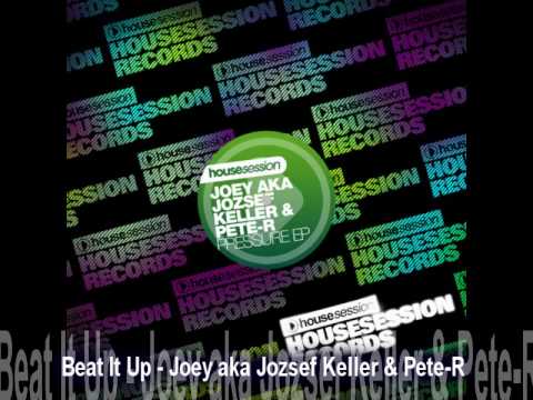 Beat It Up - Joey aka Jozsef Keller & Pete-R