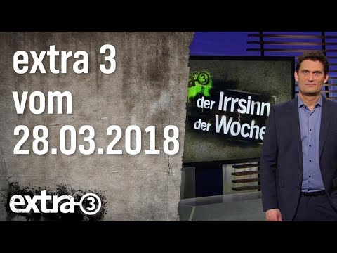 Extra 3 vom 28.03.2018 | extra 3 | NDR