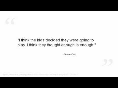 Steve Cox Quotes