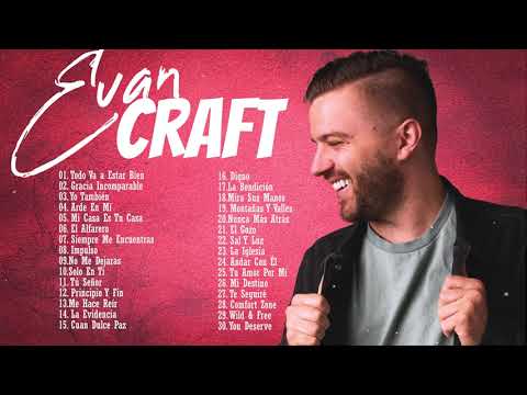 2 HORAS CON LO MEJOR DE EVAN CRAFT EN ADORACIÓN - EVAN CRAFT SUS MEJORES ÉXITOS