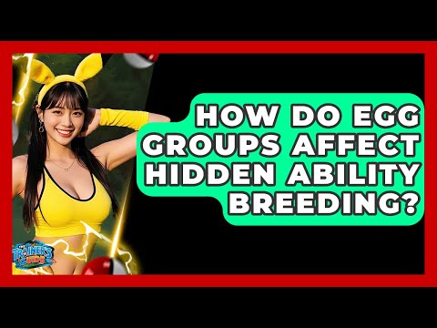 How Do Egg Groups Affect Hidden Ability Breeding? - The Trainers Guide