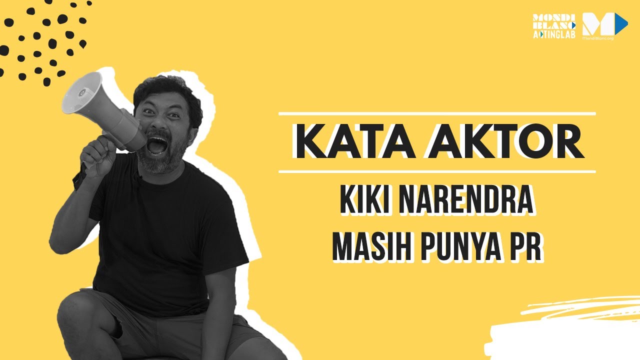 Kata Aktor Season 1 | Kiki Narendra, Masih Punya PR