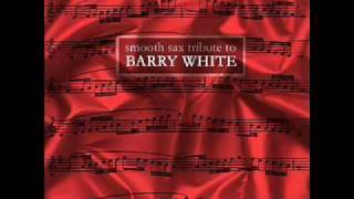 Practice What You Preach - Smooth Sax Tribute To Barry White-
