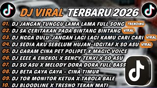 Download lagu DJ TIKTOK TERBARU 2026 - DJ JANGAN TUNGGU LAMA LAMA🎵DJ SA CERITAKAN PADA BINTANG BINTANG🎵 mp3