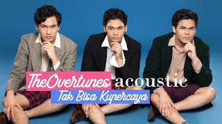 TheOvertunes - Tak Bisa Kupercaya [Acoustic Vertical Video]
