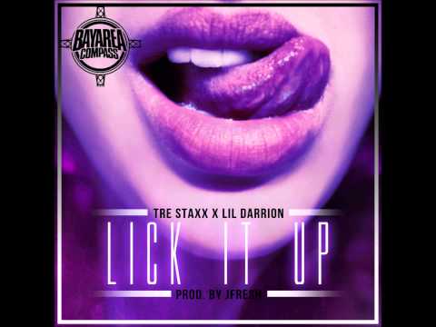 Tre Staxx ft. Lil Darrion - Lick It Up [BayAreaCompass] (Prod. by @JfreshMuzik)