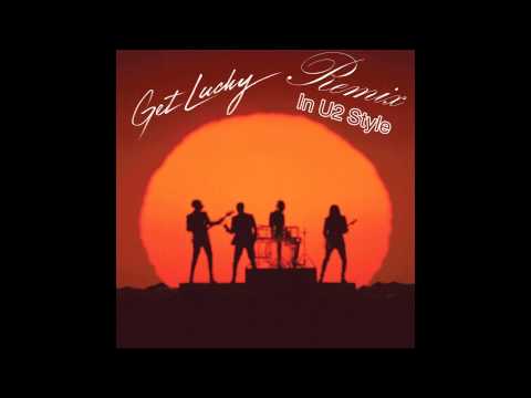 Daft Punk  Get Lucky U2 Remix