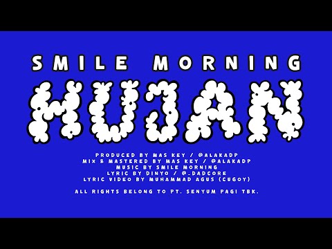 Smile Morning - Hujan (Official Lyric Video)