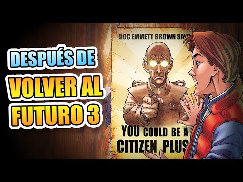 ¿Qué pasó DESPUÉS de VOLVER AL FUTURO 3?