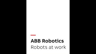 ABB - Robots and work