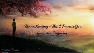 This I Promise You - Ronan Keating (Lyrics dan Terjemahan)