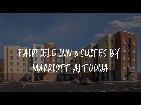 Fairfield Inn & Suites by Marriott Altoona Review - Altoona , United States of America