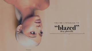 Ariana Grande - Blazed [Official Audio] Ft. Pharrell Williams