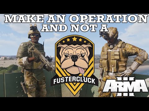 How to Make an Arma 3 Operation & Avoid a Fustercluck