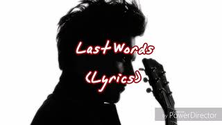 Michael Patrick Kelly - Last Words (Lyrics)