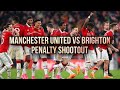 Manchester United vs Brighton||Full penalty shootout||FA cup