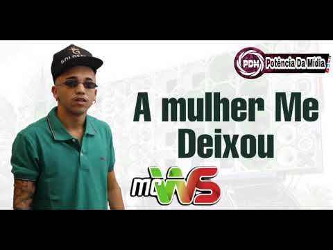 Mc Ws - Música Nova ( a mulher me dexiou) | Lançamento Exclusivo