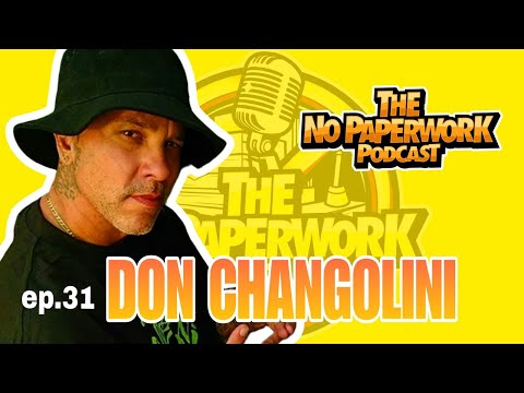 No PaperWork Podcast episode 31 with Don Changolini 4000