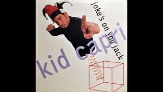 Kid Capri - The Joke&#39;s On You Jack (remix)