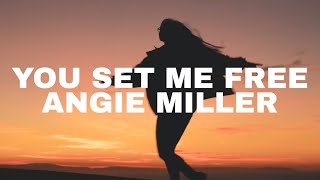 Angie Miller - You set me free Lyrics HD