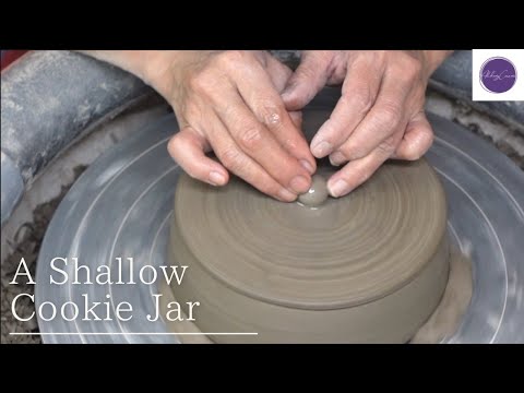Throwing a Shallow Cookie Jar on the Potter’s Wheel