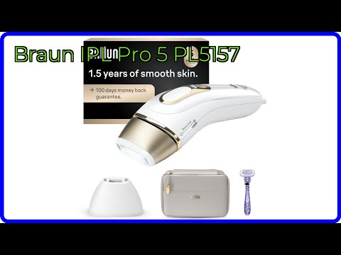 REVIEW (2026): Braun IPL Pro 5 PL5157. ESSENTIAL details.