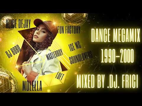 DANCE MEGAMIX 1990 2000S' MIXED BY DJ FRICI
