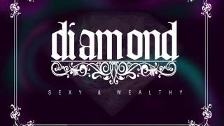 Diamond Atl - Sexy &amp; Wealthy
