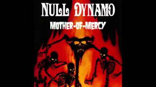 Null Dynamo - Mother Of Mercy (Samhain Cover)