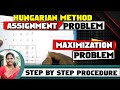 3 Assignment Problem Maximization Hungarian Method With Solved Problem By Kauserwise