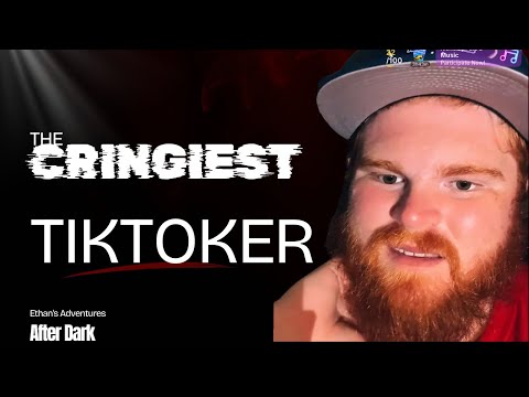 The Cringiest TikToker You’ll Ever See | Ethan’s Adventures Afrer Dark