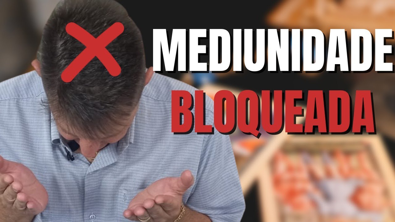 427 - Mediunidade Bloqueada