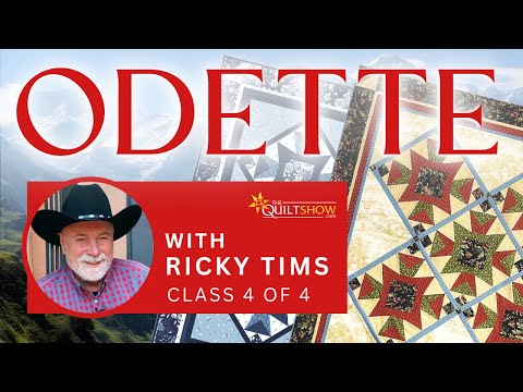 Ricky Tims LIVE - The Odette Quilt Project - Ricky's Quilting Technique - Class 4 of 4