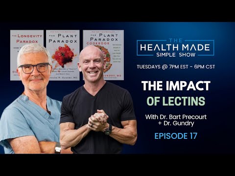 The Impact of Lectins with Dr. Steven Gundry | Ep.17