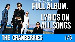 The Cranberries - STARS (Full Album with Lyrics) Part 1 of 5 [The Best Of 1992 - 2002]