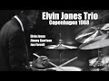 Elvin Jones Trio Copenhagen 1968