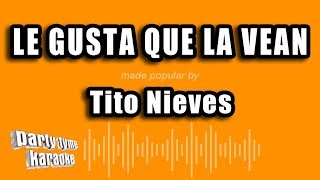 Tito Nieves - Le Gusta Que La Vean (Versión Karaoke)