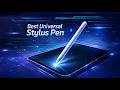 Best Universal Stylus Pen 2026 – Top Picks for Every Device!
