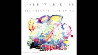 Cold War Kids - All This Could Be Yours (Official Audio)