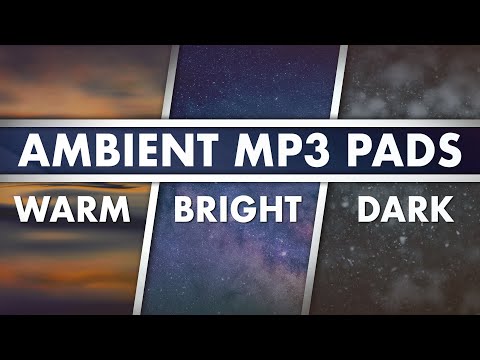 Ambient MP3 Pads - Warm, Bright, Dark Demos