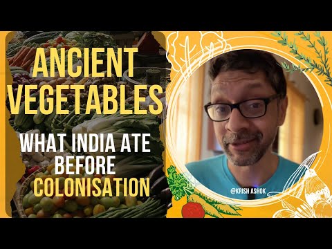 Ancient Vegetables: What did Indians Eat Before Colonisation?
