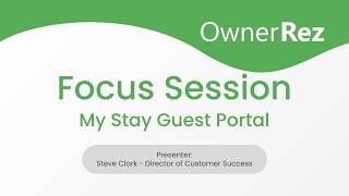 Focus Session - My Stay Guest Portal