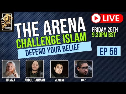 The Arena | Challenge Islam | Defend your Beliefs - Episode 58
