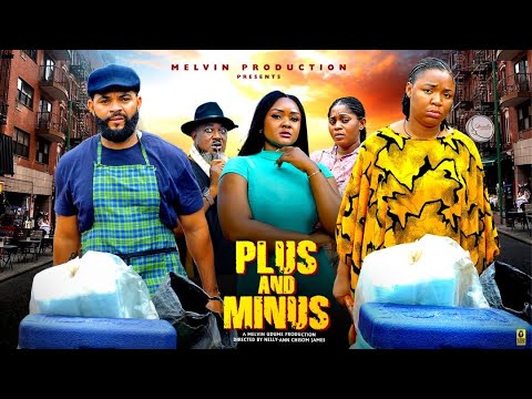 PLUS and MINUS - EKENE UMENWA, STEPHEN ODIMGBE, KIZMARY OKOLO, JANE OBI | 2025 latest Nigerian movie