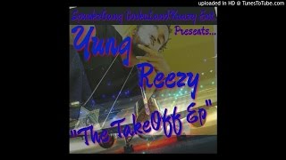 Yung Reezy- Baby Boy