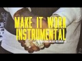 Tyga - Make It Work (Instrumental) 